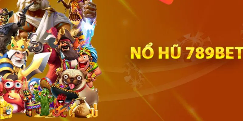 Giới thiệu sảnh slot game được nhiều khách hàng lựa chọn